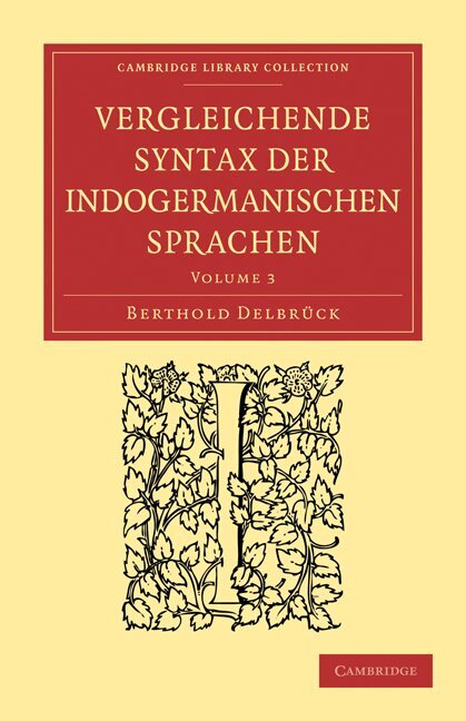 Berthold Delbrück - Vergleichende Syntax der indogermanischen Sprachen, Häftad. Tillgänglighet: Lägg i varukorg