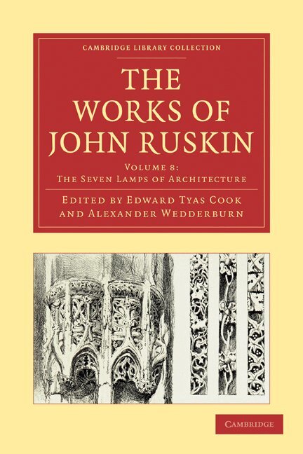 John Ruskin, Edward Tyas Cook, Alexander Wedderburn - The Works of John Ruskin, Häftad