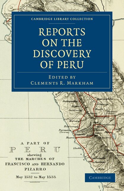 Clements R. Markham - Reports on the Discovery of Peru, Häftad