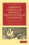Sabrinae Corolla in Hortulis Regiae Scholae Salopiensis