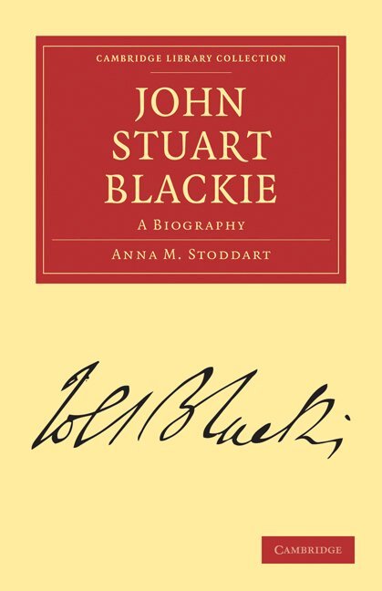 Anna M. Stoddart - John Stuart Blackie, Häftad. Tillgänglighet: Lägg i varukorg