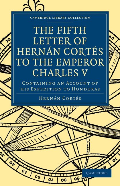 Hernán Cortés - Fifth Letter of Hernan Cortes to the Emperor Charles V, Häftad