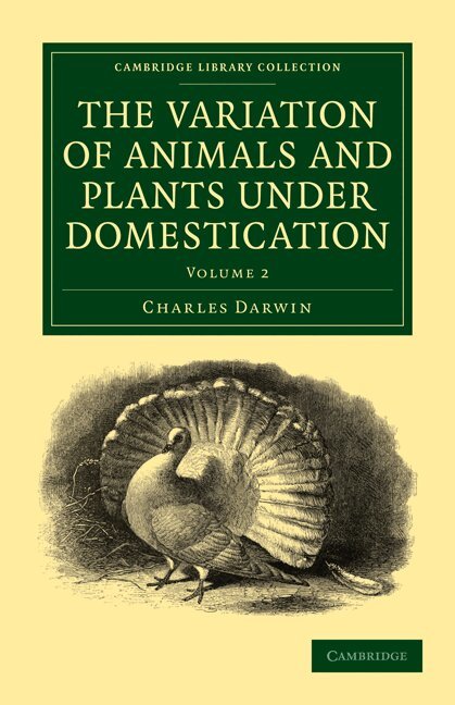Charles Darwin - The Variation of Animals and Plants under Domestication, Häftad