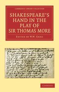 Shakespeare's Hand in the Play of Sir Thomas More