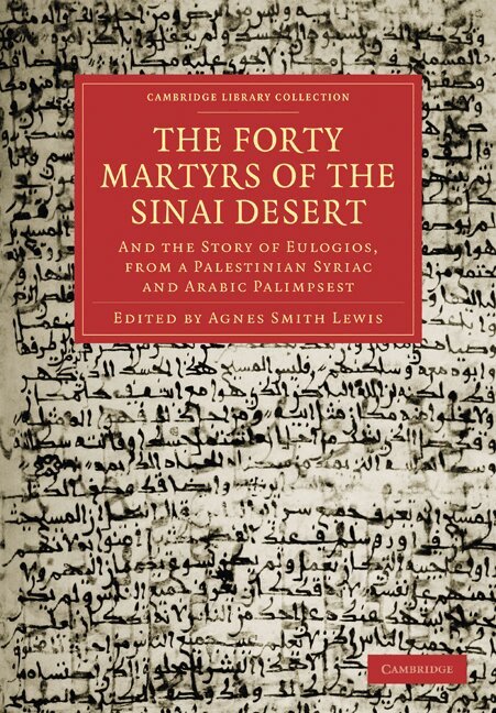 Agnes Smith Lewis - The Forty Martyrs of the Sinai Desert, Häftad