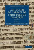 Cartulaire de l'Abbaye de Saint-Pre de Chartres: Volume 1