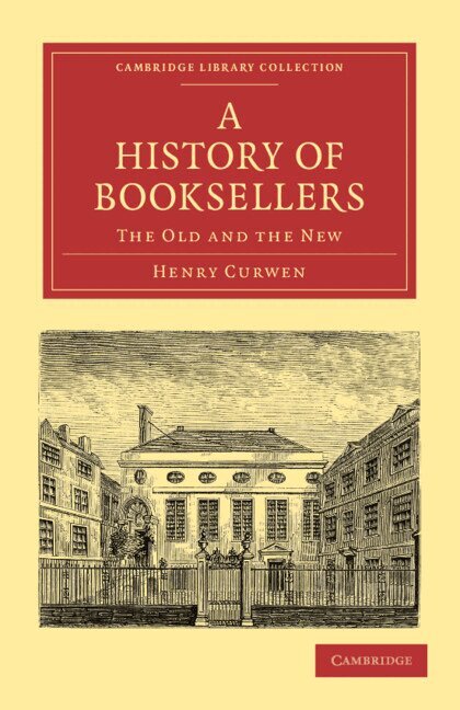 Henry Curwen - A History of Booksellers, Häftad