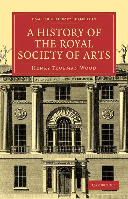 Henry Trueman Wood - A History of the Royal Society of Arts, Häftad. Tillgänglighet: Lägg i varukorg