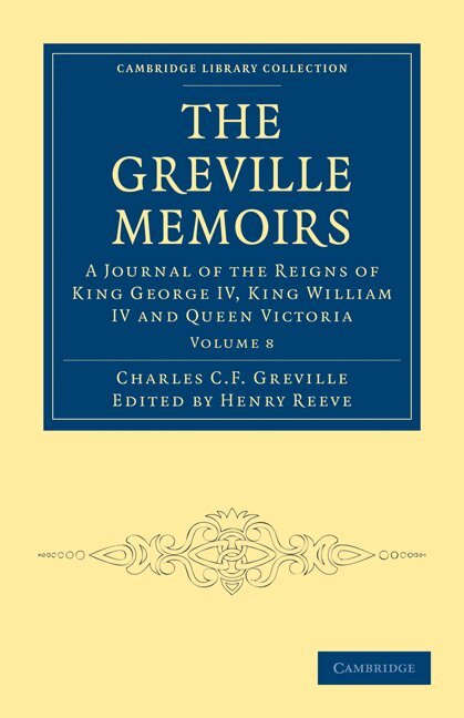 Charles Cavendish Fulke Greville, Henry Reeve - The Greville Memoirs, Häftad