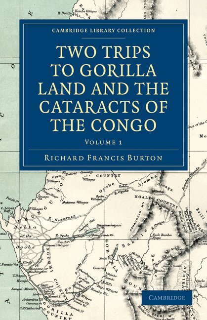 Richard Francis Burton - Two Trips to Gorilla Land and the Cataracts of the Congo, Häftad
