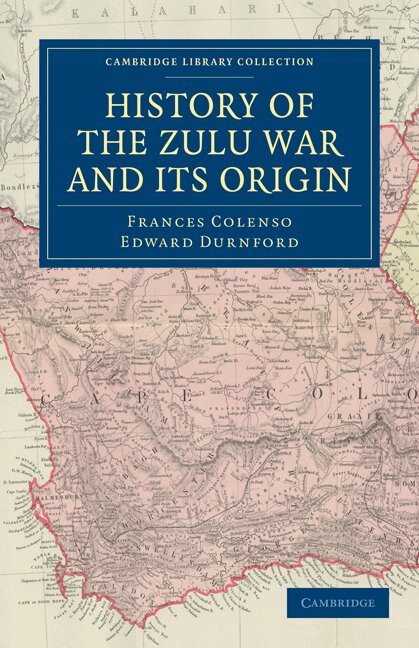 History of the Zulu War and its Origin