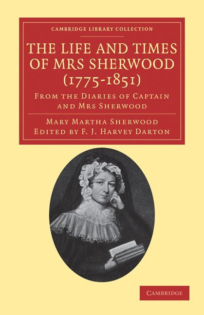 Mary Martha Sherwood, F. J. Harvey Darton - The Life and Times of Mrs Sherwood (1775-1851), Häftad