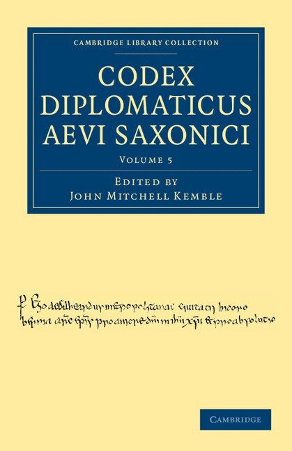 John Mitchell Kemble - Codex Diplomaticus Aevi Saxonici, Häftad