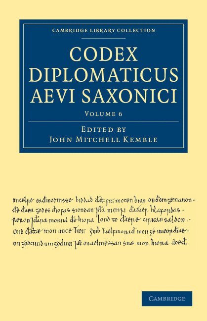 John Mitchell Kemble - Codex Diplomaticus Aevi Saxonici, Häftad