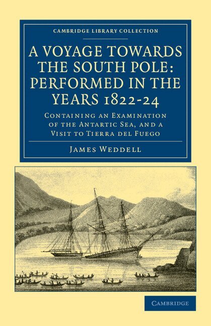 A Voyage towards the South Pole: Performed in the Years 1822-24