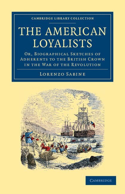 Lorenzo Sabine - The American Loyalists, Häftad. Tillgänglighet: Lägg i varukorg