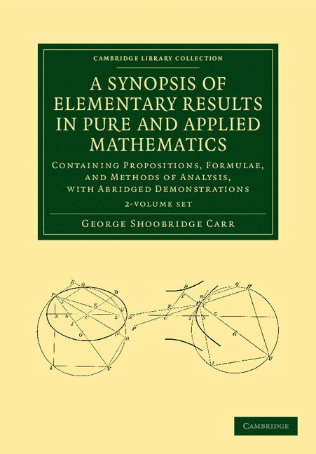 George Shoobridge Carr - A Synopsis of Elementary Results in Pure and Applied Mathematics 2 Volume Set, Övrigt