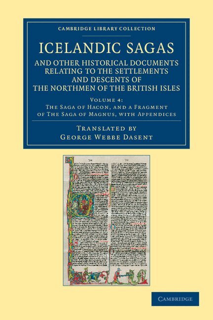 Icelandic Sagas and Other Historical Documents Relating to the Settlements and Descents of the Northmen of the British Isles, Häftad