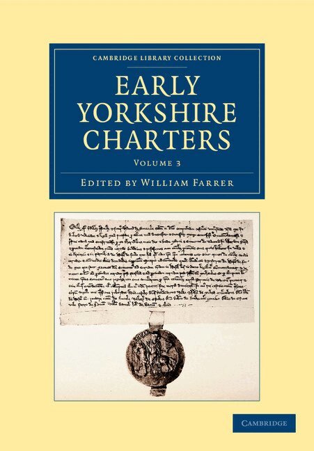 William Farrer - Early Yorkshire Charters: Volume 3, Häftad. Tillgänglighet: Lägg i varukorg