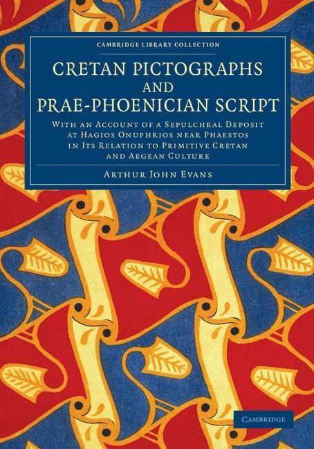 Arthur John Evans - Cretan Pictographs and Prae-Phoenician Script, Häftad. Tillgänglighet: Lägg i varukorg
