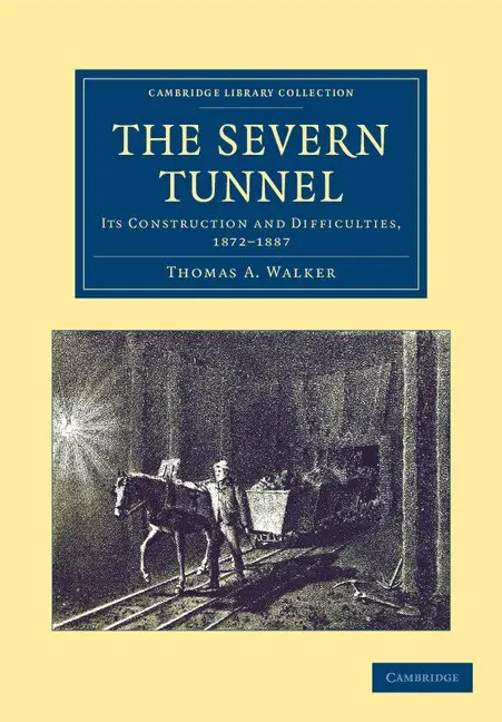Thomas A. Walker - The Severn Tunnel, Häftad. Tillgänglighet: Lägg i varukorg