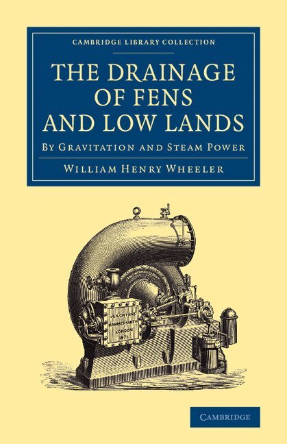 William Henry Wheeler - The Drainage of Fens and Low Lands, Häftad. Tillgänglighet: Lägg i varukorg