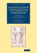 Chartularium Universitatis Parisiensis 4 Volume Set
