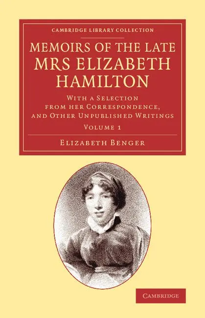Elizabeth Benger - Memoirs of the Late Mrs Elizabeth Hamilton: Volume 1, Häftad. Tillgänglighet: Lägg i varukorg