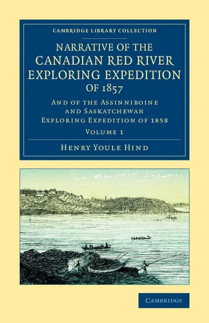 Henry Youle Hind - Narrative of the Canadian Red River Exploring Expedition of 1857, Häftad. Tillgänglighet: Lägg i varukorg