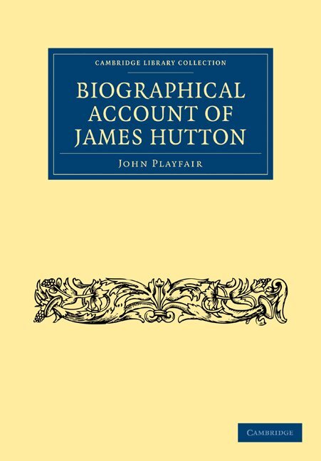 John Playfair - Biographical Account of James Hutton, M.D. F.R.S. Ed., Häftad