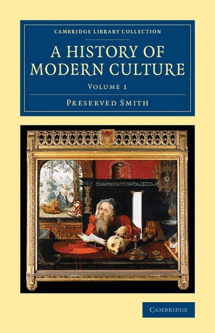 Preserved Smith - A History of Modern Culture, Häftad. Tillgänglighet: Lägg i varukorg