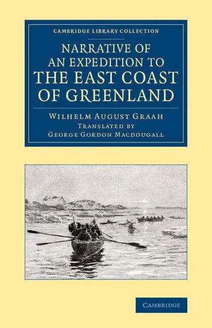 Wilhelm August Graah - Narrative of an Expedition to the East Coast of Greenland, Häftad. Tillgänglighet: Lägg i varukorg