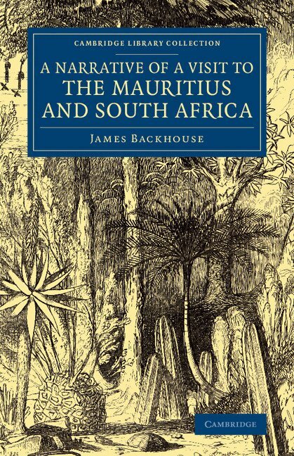 James Backhouse - A Narrative of a Visit to the Mauritius and South Africa, Häftad. Tillgänglighet: Lägg i varukorg