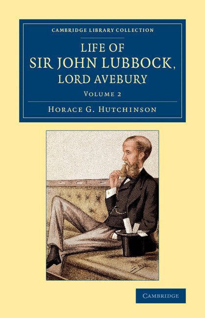 Horace G. Hutchinson - Life of Sir John Lubbock, Lord Avebury, Häftad. Tillgänglighet: Lägg i varukorg