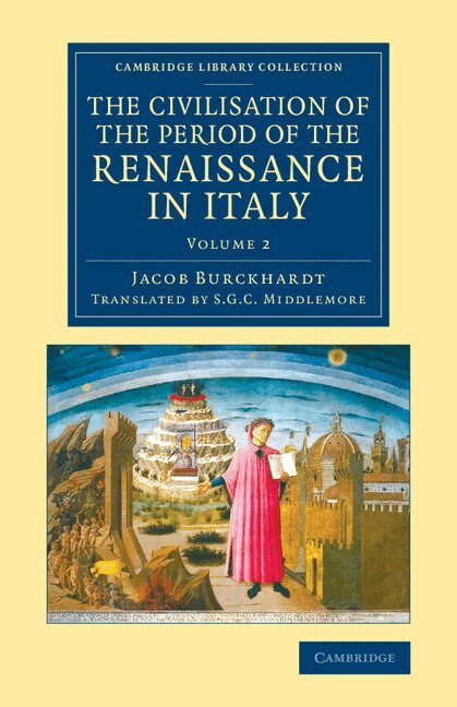 Jacob Burckhardt - The Civilisation of the Period of the Renaissance in Italy, Häftad