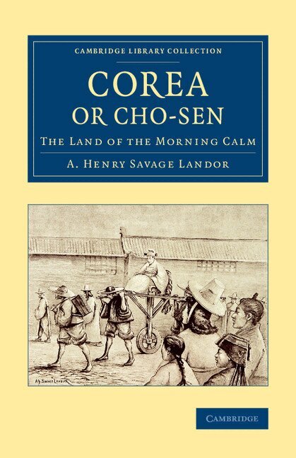 A. Henry Savage Landor - Corea or Cho-sen, Häftad