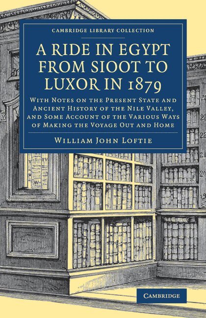 William John Loftie - A Ride in Egypt from Sioot to Luxor in 1879, Häftad