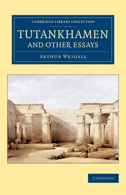 Arthur E. P. Brome Weigall - Tutankhamen and Other Essays, Häftad. Tillgänglighet: Lägg i varukorg