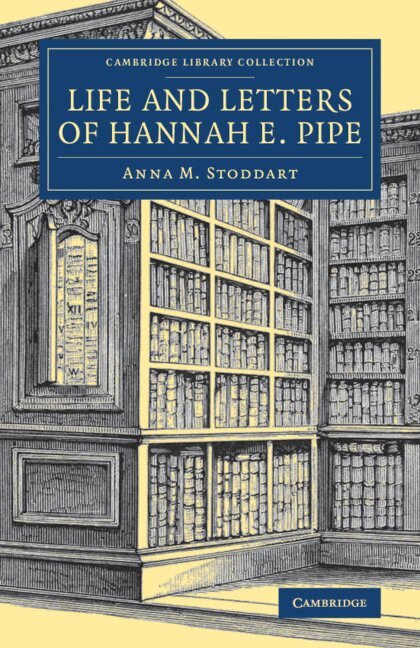 Anna M. Stoddart - Life and Letters of Hannah E. Pipe, Häftad. Tillgänglighet: Lägg i varukorg