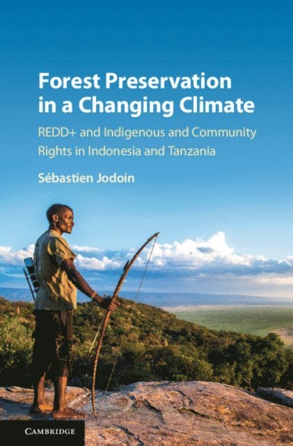 Sebastien Jodoin - Forest Preservation in a Changing Climate, E-bok
