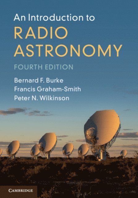 Peter N. Wilkinson, Francis Graham-Smith, Bernard F. Burke - Introduction to Radio Astronomy, E-bok