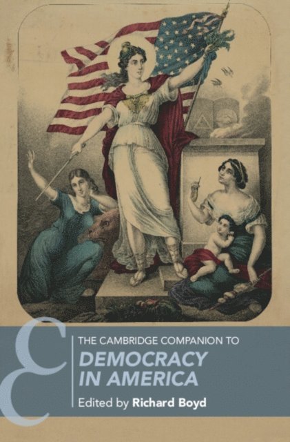 Richard Boyd - Cambridge Companion to Democracy in America, E-bok