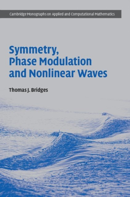 Thomas J. Bridges - Symmetry, Phase Modulation and Nonlinear Waves, E-bok