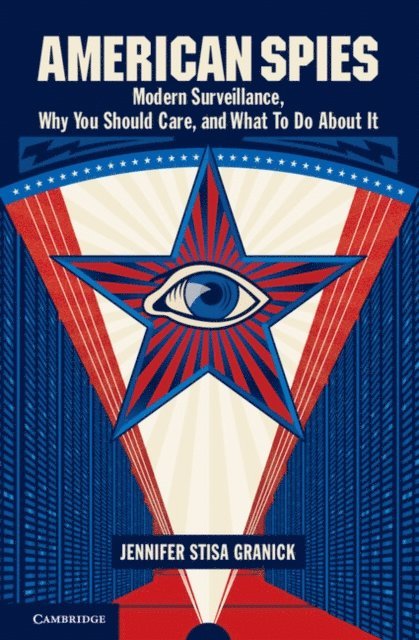 Jennifer Stisa Granick - American Spies, E-bok