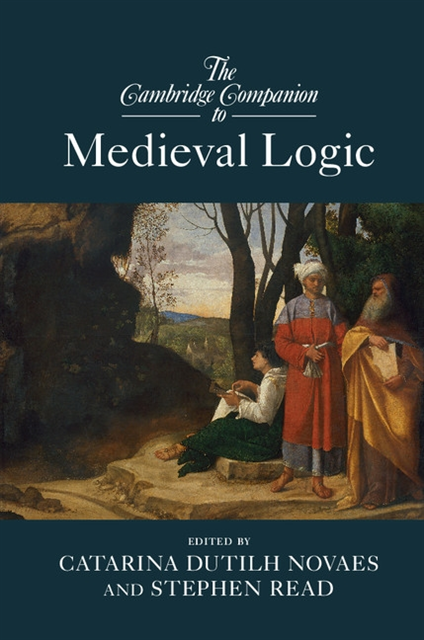 Stephen Read, Catarina Dutilh Novaes - Cambridge Companion to Medieval Logic, E-bok