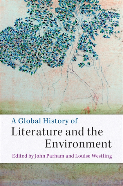 Louise Westling, John Parham - Global History of Literature and the Environment, E-bok