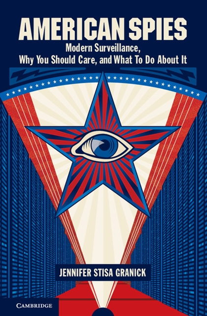 Jennifer Stisa Granick - American Spies, E-bok