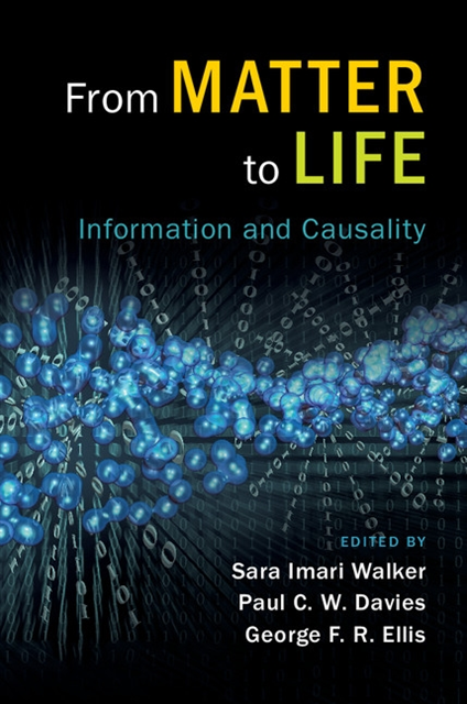 George F. R. Ellis, Paul C. W. Davies, Sara Imari Walker - From Matter to Life, E-bok
