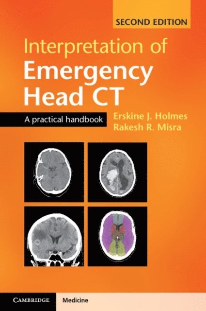 Rakesh R. Misra, Erskine J. Holmes - Interpretation of Emergency Head CT, E-bok