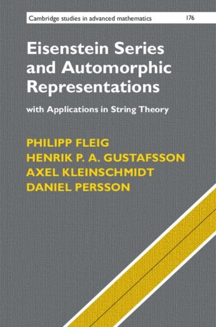 Daniel Persson, Axel Kleinschmidt, Henrik P. A. Gustafsson, Philipp Fleig - Eisenstein Series and Automorphic Representations, E-bok